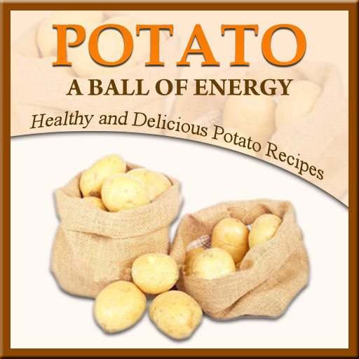 Potato - A Ball Of Energy: Healthy and Delicious Potato Recipes by Kanchan Kabra