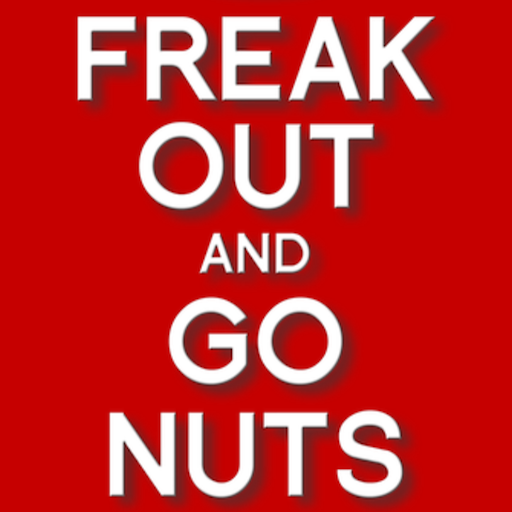 Freak Out and Go Nuts