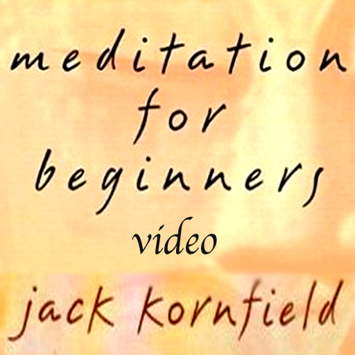 Meditation for Beginners by Jack Kornfield; Instructional appVideo