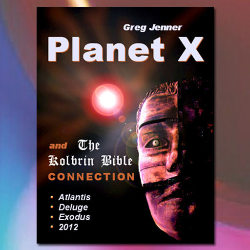 Planet X and The Kolbrin Bible Connection: Why The Kolbrin Bible is the Rosetta Stone of Planet X by Marshall Masters