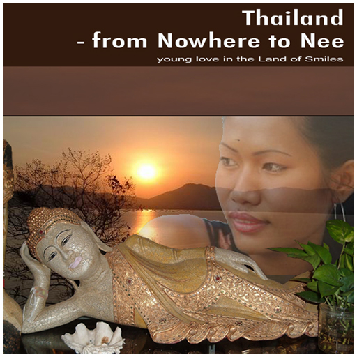 Thailand - From Nowhere To Nee